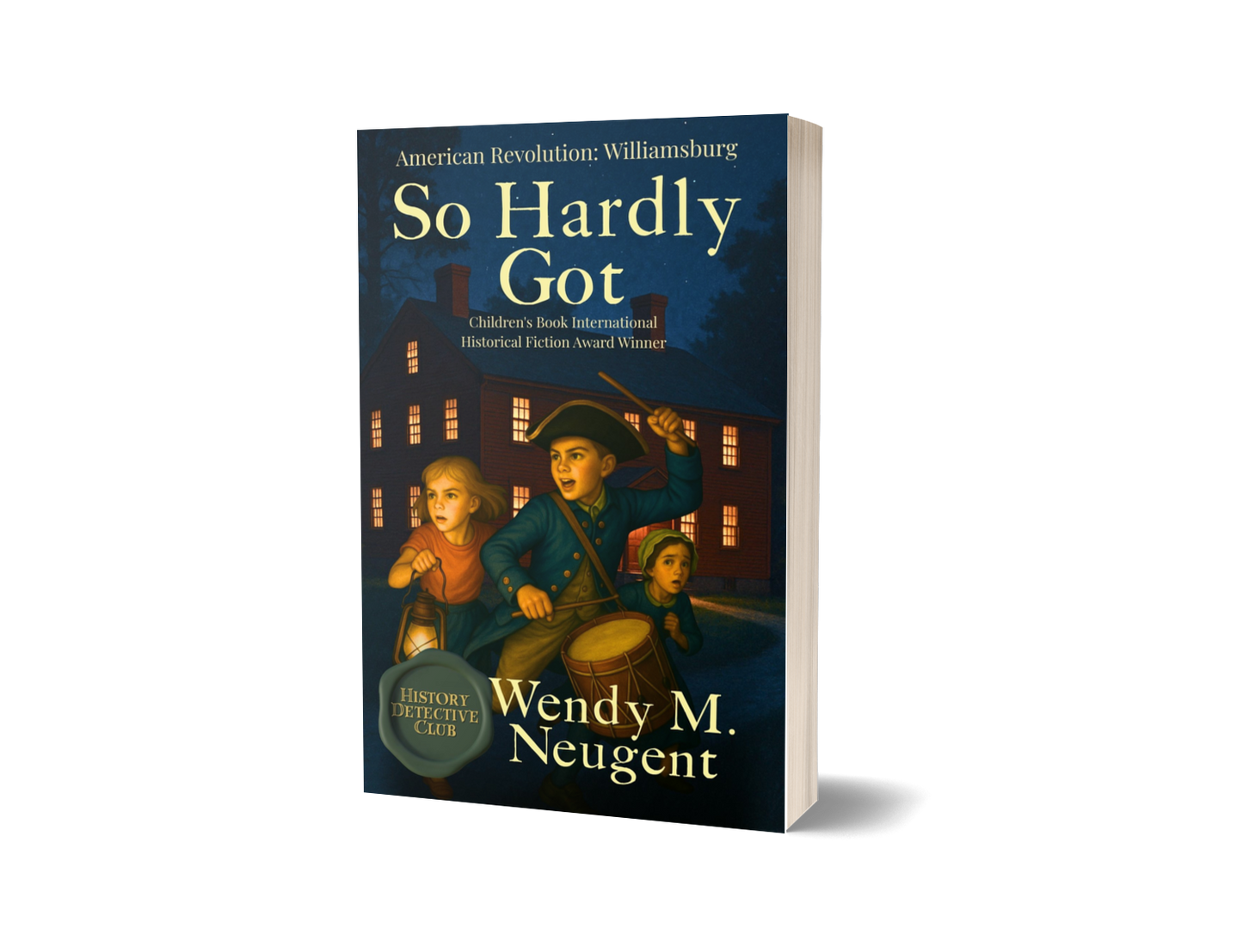 So Hardly Got : A History Detective Club Mystery (#6)-  Paperback