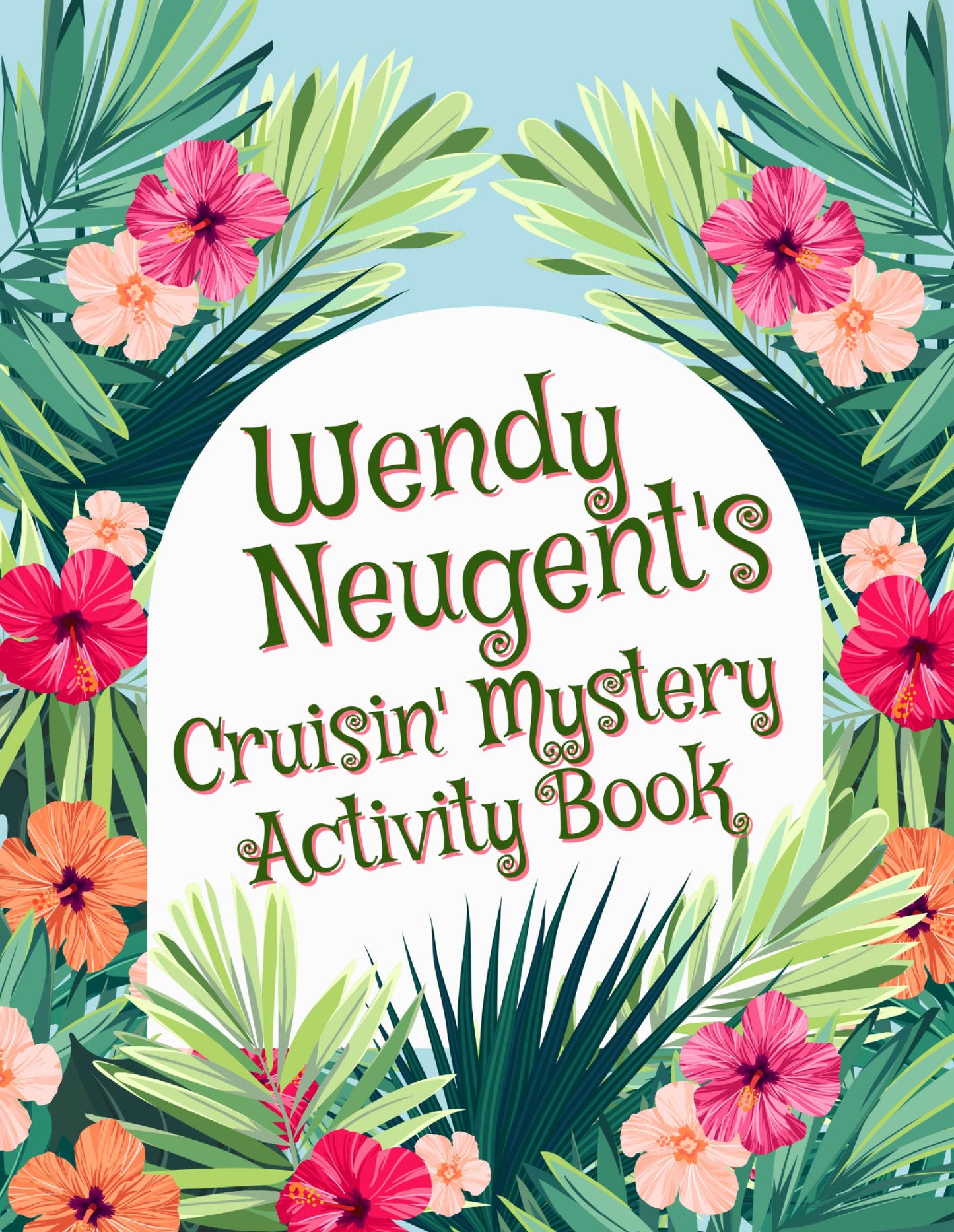 Wendy Neugent's Cruisin' Mystery Activity Book (paperback)