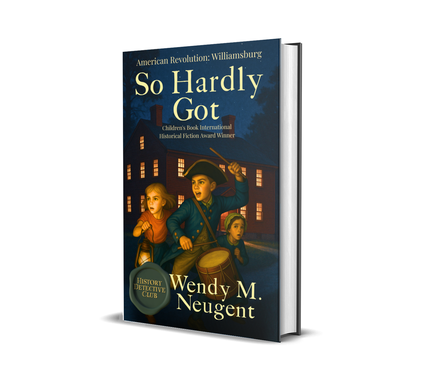 So Hardly Got: American Revolution: Williamsburg: Hardcover